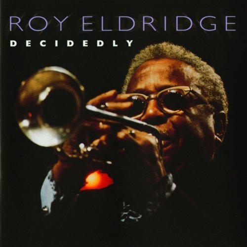 Roy Eldridge - Decidedly (2002) 320 kbps