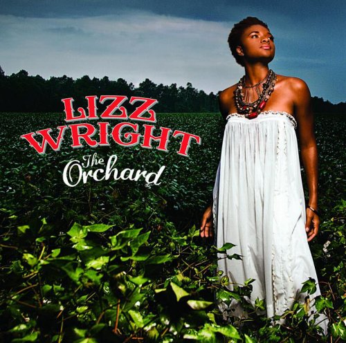 Lizz Wright - The Orchard (2008)