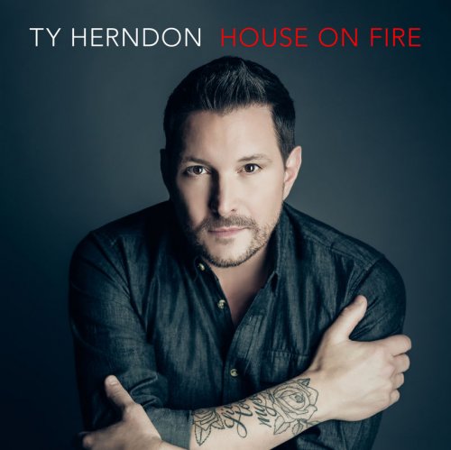 Ty Herndon - House on Fire (2016) FLAC