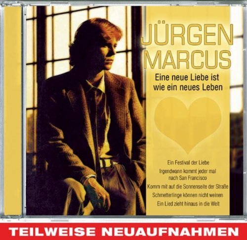 Jürgen Marcus - Eine Neue Liebe Ist Wie Ein Neues Leben (2005)