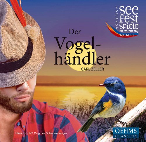 Dagmar Schellenberger - Zeller: Der Vogelhändler (Live) (2017)