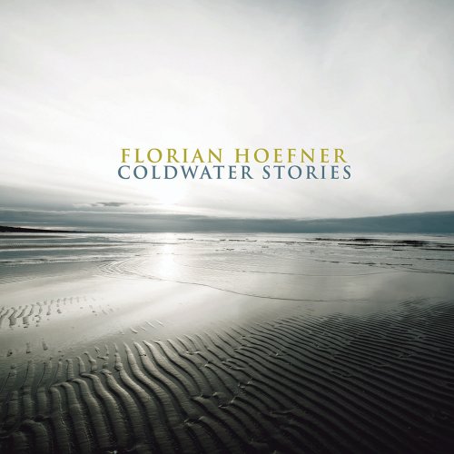 Florian Hoefner - Coldwater Stories (2017)