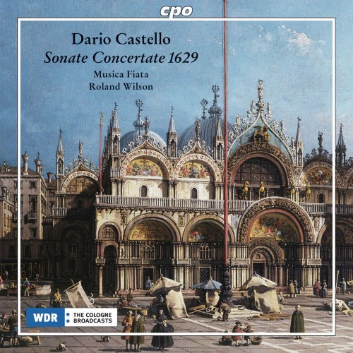 Musica Fiata & Roland Wilson - Castello: Sonate Concertate 1629 (2016)