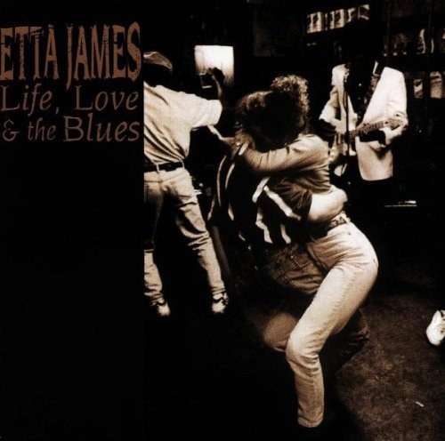 Etta James - Life, Love & The Blues (1998)