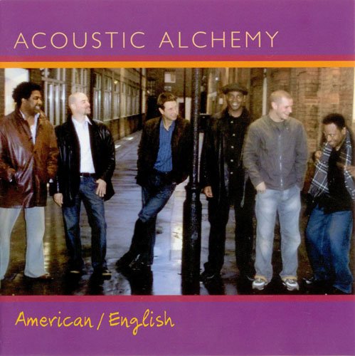 Acoustic Alchemy - American / English (2005)