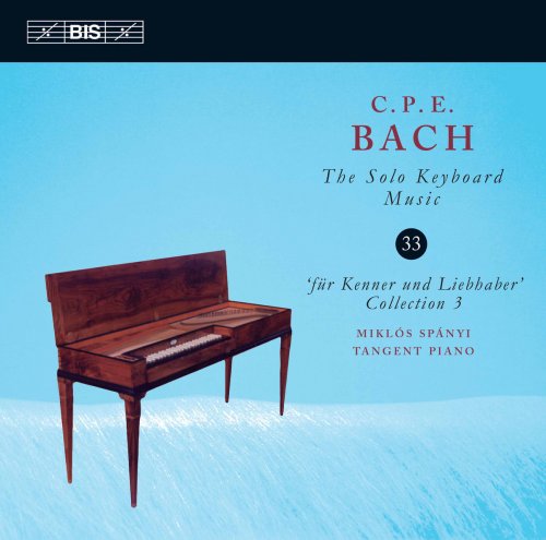 Miklos Spanyi - C.P.E. Bach: The Solo Keyboard Music, Vol. 33 (2017) [Hi-Res]