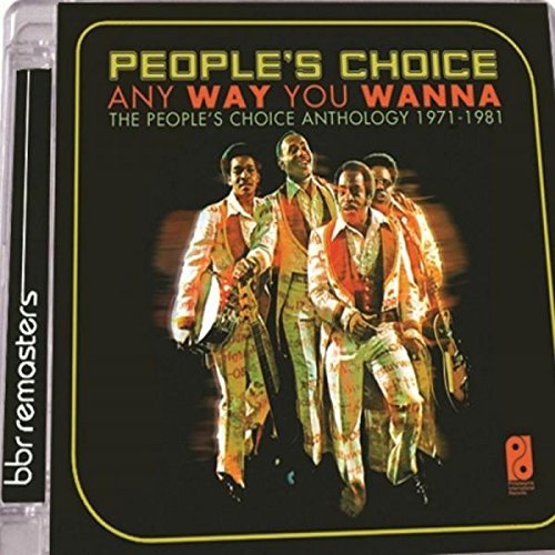 People's Choice - Any Way You Wanna: The Peoples Choice Anthology 1971-1981 (2017)