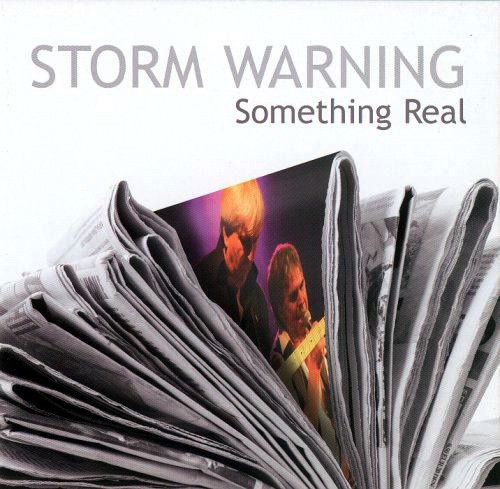 Storm Warning - Something Real (2008)