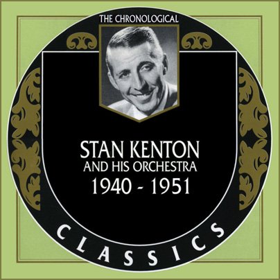 Stan Kenton And His Orchestra - The Chronological Classics, 6 Albums