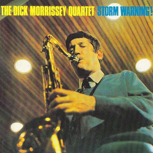 The Dick Morrissey Quartet - Storm Warning! (1965)