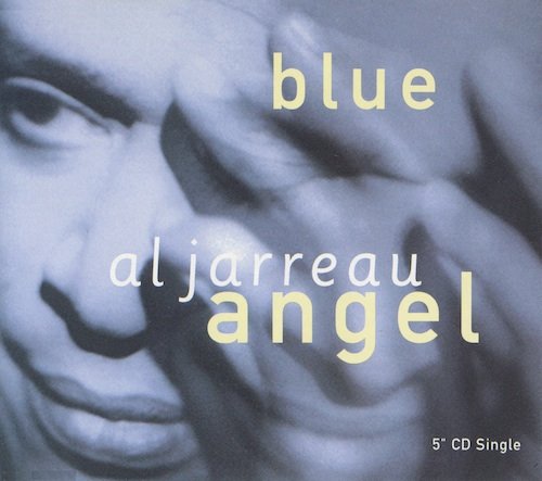 Al Jarreau -  Blue Angel (1992) {Single}