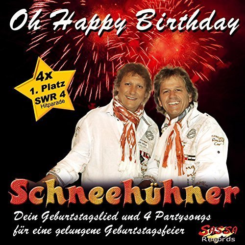 Schneehühner - Oh Happy Birthday (2016)