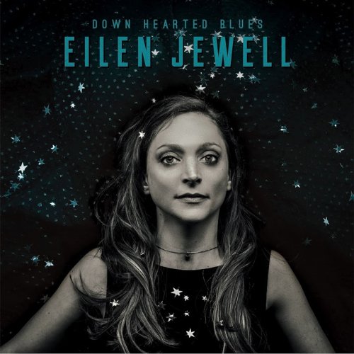 Eilen Jewell - Down Hearted Blues (2017)