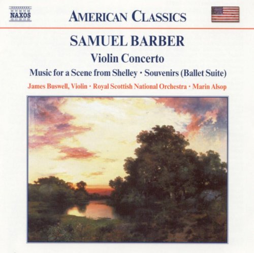 James Buswell, Marin Alsop - Barber: Violin Concerto, Souvenirs, Serenade for Strings, Music for a Scene from Shelley (2002)