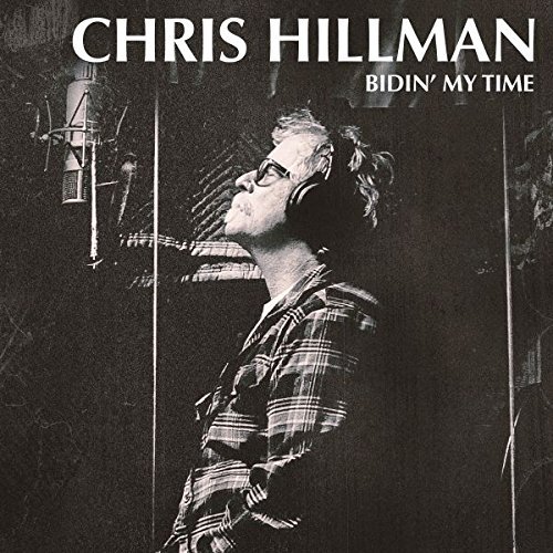 Chris Hillman - Bidin' My Time (2017)