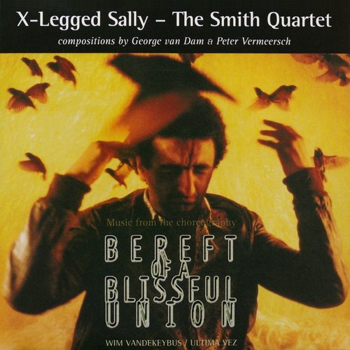 X-Legged Sally, The Smith Quartet - Bereft of a Blissful Union (2015)