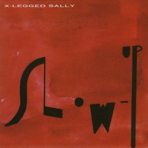 X-Legged Sally - Slow-Up (2015)