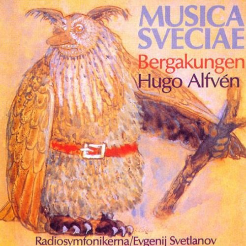 Swedish Radio Symphony, Evgeniy Svetlanov - Hugo Alfven: Bergakungen (2000)