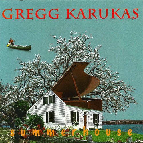 Gregg Karukas - Summerhouse (1993)