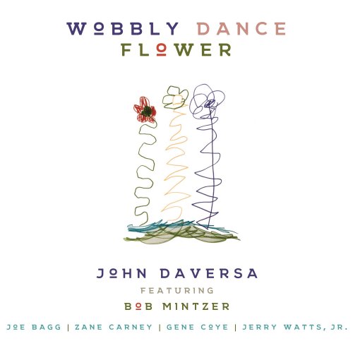 John Daversa - Wobbly Dance Flower (2017)