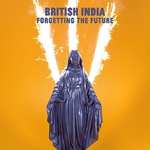 British India - Forgetting The Future (2017) Lossless