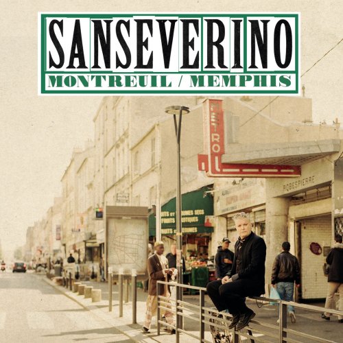 Sanseverino - Montreuil / Memphis (2017) [Hi-Res]