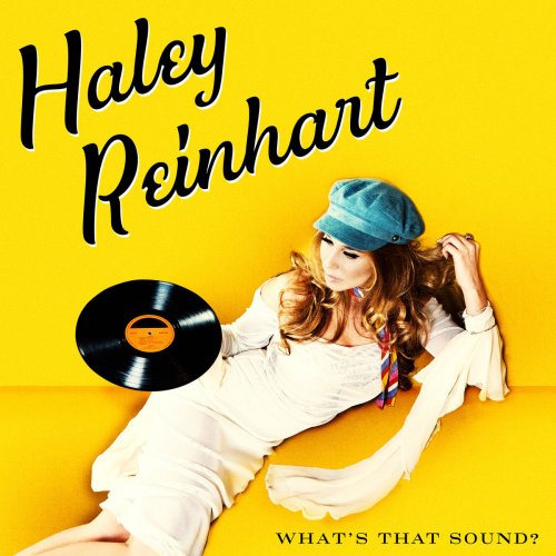 Haley Reinhart - What's That Sound? (2017) [Hi-Res]