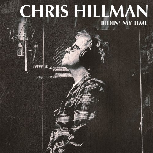 Chris Hillman - Bidin' My Time (2017) [Hi-Res]