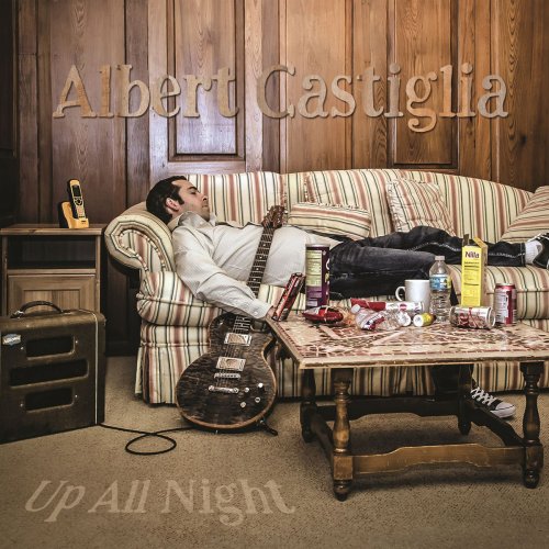 Albert Castiglia - Up All Night (2017) [Hi-Res]