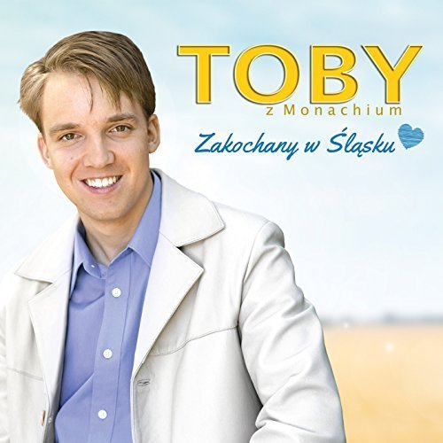 Toby Z Monachium - Zakochany W Slasku (2017)