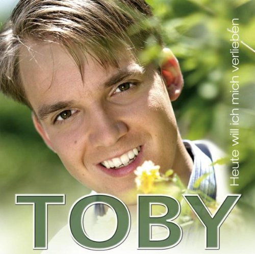 Toby - Heute Will Ich Mich Verlieben (2005)