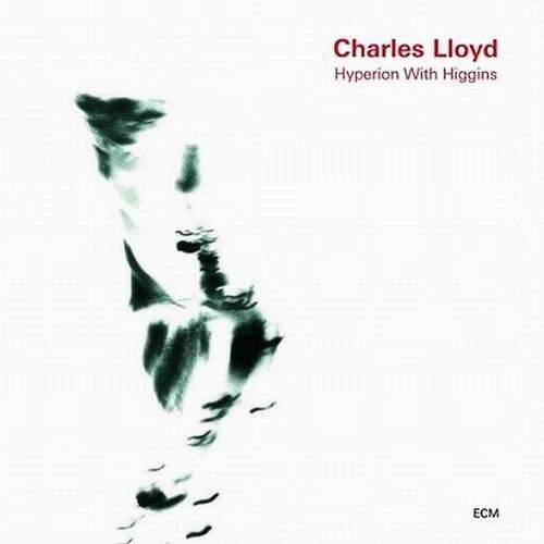 Charles Lloyd - Hyperion with Higgins (2001)