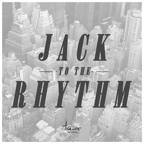 VA - Jack To The Rhythm (2017)