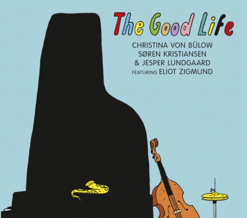 Christina Von Bulow - The Good Life (2014)