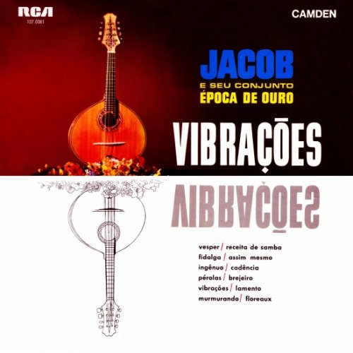 Jacob do Bandolim & Época de Ouro - Vibrações (1967)