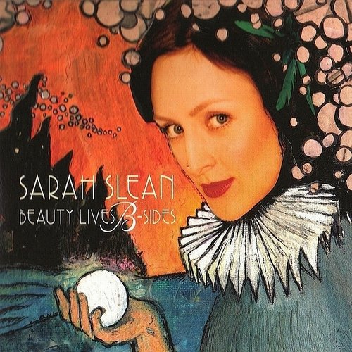 Sarah Slean - Beauty Lives B-Sides (2010)