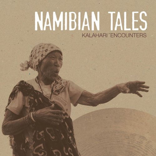 Namibian Tales - Kalahari Encounters (2017)