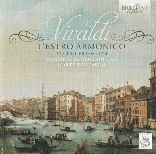 L'Arte Dell'Arco & Federico Guglielmo - Vivaldi: L'Estro Armonico - 12 Concertos, Op. 3 (2014)