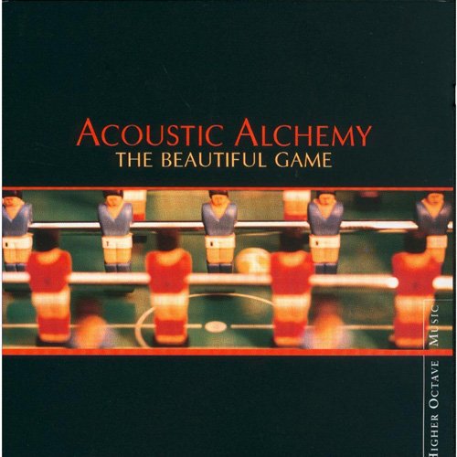 Acoustic Alchemy - The Beautiful Game (2000)
