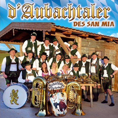 D'aubachtaler - Des San Mia (2017)