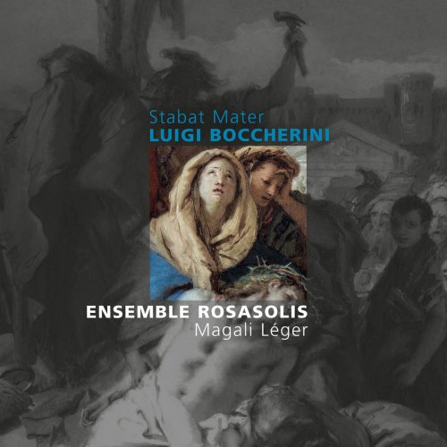 Magali Léger & Ensemble RosaSolis - Boccherini: Stabat Mater (2017) [Hi-Res]