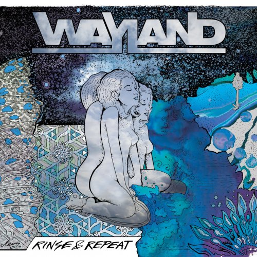 Wayland - Rinse and Repeat (2017) Lossless