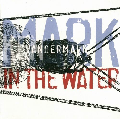 Ken Wandermark - Mark In The Water (2011) 320 kbps