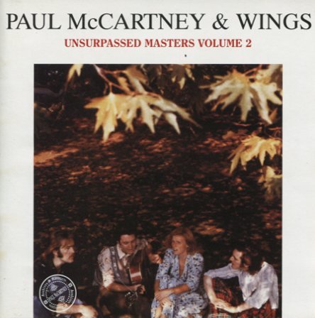Paul McCartney & Wings - Unsurpassed Masters Vol. 2 (Unofficial Release) (2004)