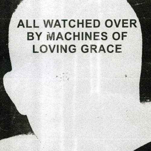 VA - All Watched Over By Machines Of Loving Grace (2017)