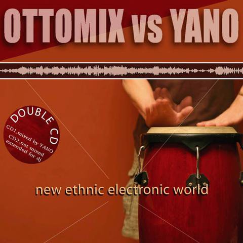 Ottomix vs Yano - New Ethnic Electronic World (2007)