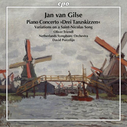 David Porcelijn - Gilse: Piano Concerto "3 Tanzskizzen" & Variations on a Saint Nicolas Song (2016)