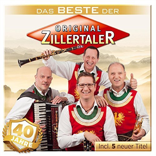 Original Zillertaler - 40 Jahre - Das Beste Der Original Zillertaler Inkl. 5 Neuer Titel (2016)