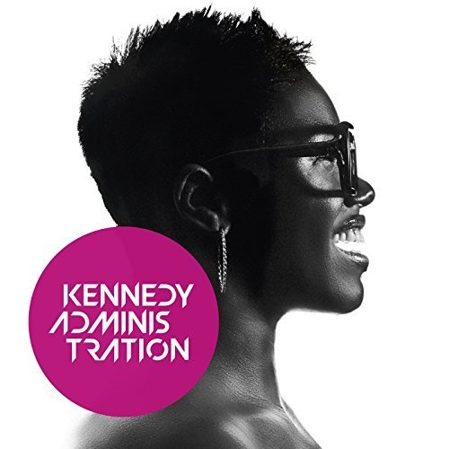 Kennedy Administration - Kennedy Administration (2017)