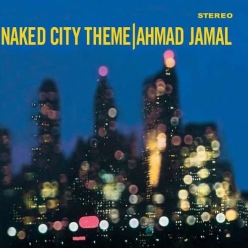 Ahmad Jamal - Naked City Theme (1964)